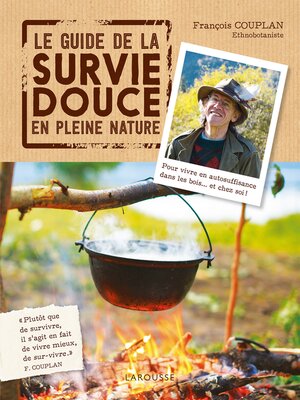 cover image of Le guide de la survie douce en pleine nature